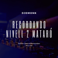 Recordando Nivell2 Mataró | Sesión Dance Remember 95 a 00