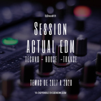 Session Actual EDM (Techno - House - Trance) [2020]