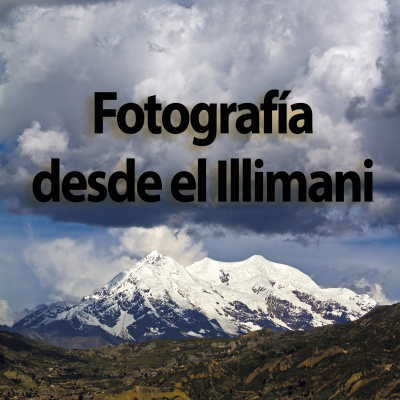 Fotografía Desde El Illimani