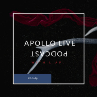 Apollo Live Podcast 43 | L.Ap.