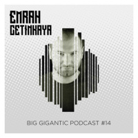Emrah Cetinkaya - Big Gigantic #014
