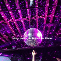 Muaz Ipek - Nu Disco Live Mixin