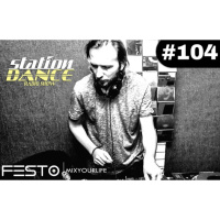 djfesto - Stationdance #104 29.04.16-2