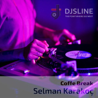 Selman Karakoc - Coffee Break #012