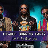 MUAZ IPEK - Hip-Hop Burning Party #03