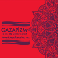 GAZAPIZM amp SAGI ABITBUL - BU HAYATIN HEYECANI YOK amp STANGA(Lewent Bayrak Mashup Vers.)