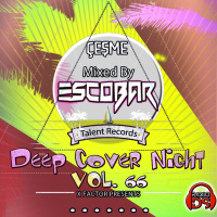 Escobar - Cesme Deep Cover Night Vol.66 [22.08.2018]