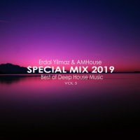 Erdal Yilmaz amp AMHouse - Special Mix 2019 Best Of Deep House Music Vol.05