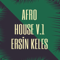 Ersin Keles - Afro House #01 [26.04.2019]