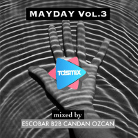 Escobar B2B Candan Ozcan - MAYDAY Vol.03 [20.11.2018]