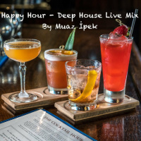 Muaz Ipek - Happy Hour 12.05.2019
