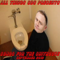 All Things SBS (Songs For The Shithouse)