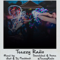 Teezzy Radio Feat. Special Guest Dj Flashback and JKAT