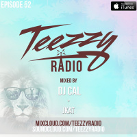 Teezzy Radio Ep. 52 Feat. Dj Cal  Jkat
