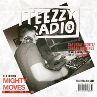 Teezzy Radio Feat. Mighty Moves