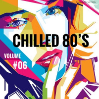 Chilled 80’s Vol #06 - Iain Willis