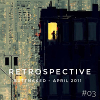 Iain Willis presents Retrospective - Buttnaked April 2011 - Vol #03 #3