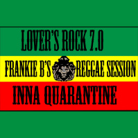 Lovers Rock 7.0 Inna Quarantine