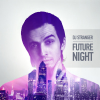 DJ Stranger - Future Night (Original Mix)