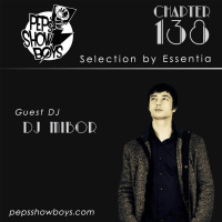 138_Peps Show Boys Selection by Essentia Guest DJ Mibor [FREE DOWNLOAD]