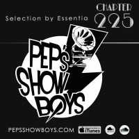225_Peps Show Boys Selection by Essentia [FREEE DOWNLOAD]