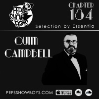 184_Peps Show Boys Selection by Essentia Guest Dj Quim Campbell [FREE DOWNLOAD]