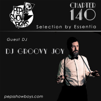 140_Peps Show Boys Selection by Essentia Guest Groovy Joy [FREE DOWNLOAD]
