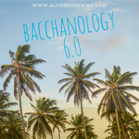 Bacchanology 6.0