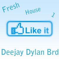 Dylan Brd - Fresh House #1