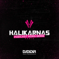 Dj Didir Official Podcast Hors Série HALIKARNAS PARIS