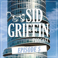 							 Call All Coal Porters, The Sid Griffin Podcast - No.5 							