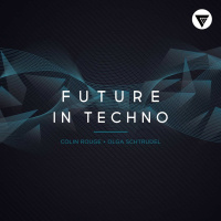 Colin Rouge, Olga Schtrudel - Future In Techno