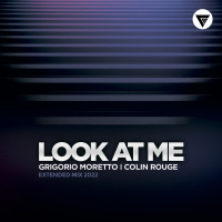Grigorio Moretto, Colin Rouge - Look At Me (Extended Mix) [Clubmasters Records]