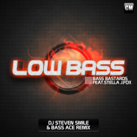 Bass Bastards Feat. Stella J. Fox - Low Bass (DJ Steven Smile  Bass Ace Remix) [Clubmasters Records]