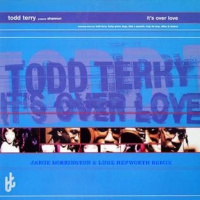 Todd Terry - Its Over Love (Jamie Dorrington  Luke Hepworth Remix)