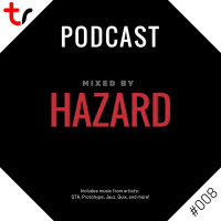 TARANT Radio: Podcast #008 mixed by HAZARD