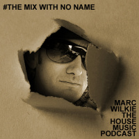 Marc Wilkie - The Mix With No Name