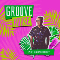 Groove House 19 | AFRO HOUSE | MELODIC HOUSE - Mauricio Cury 