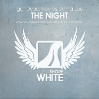 Igor Dyachkov vs Anna Lee - The Night (Radio Edit) [Silent Shore Records]