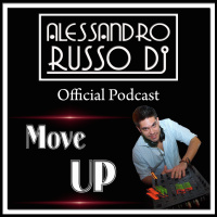 Alessandro Russo Dj - MOVE UP Official Podcast 
