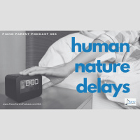 PPP 366: Human Nature Delays