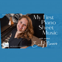 PPP 337: My First Piano Sheet Music with Author, Emily Norris