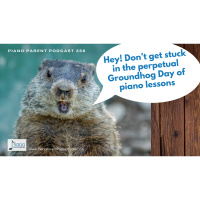 PPP 356: The Groundhog Day of Piano Lessons