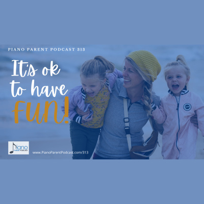 Piano Parent Podcast: Helping Teachers, Parents, And Students Get The Most Of Their Piano Lessons.