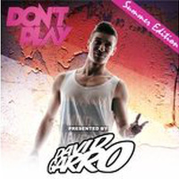 David Garro @ Dont Play Summer Edition 2014 Episode #005