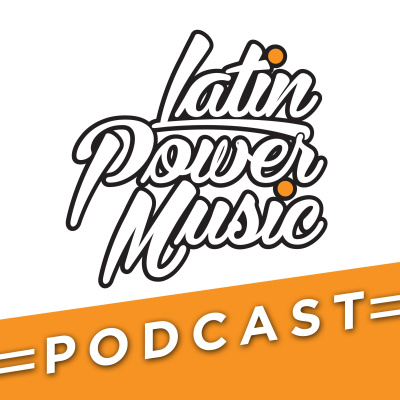 Latin Power Music Podcast