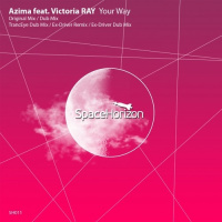 Azima feat. Victoria RAY - Your Way (Ex-Driver Dub) [SpaceHorizon]