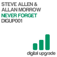 Steve Allen  Allan Morrow - Never Forget (Ex-Driver remix cut) [Digital Upgrade]