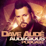 Dave Aude Audacious Podcast