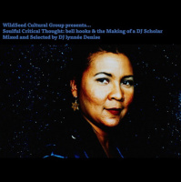 Soulful Critical Thought: bell hooks and the Making of a DJ Scholar